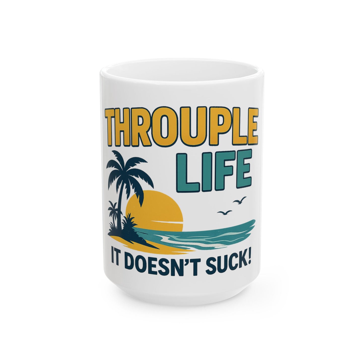 Vibrant Throuple Life Ceramic Mug | Unique Gift, Sunlit Vibes, Coffee Lovers, Ideal for Throuples, Fun Home Decor