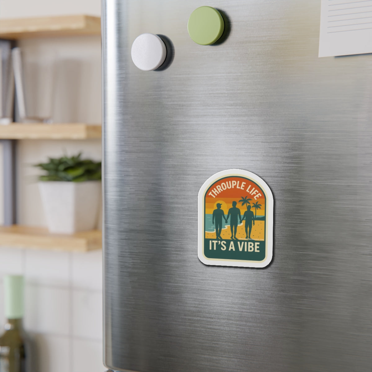 Throuple Life It's A Vibe Magnet | Queer Vinyl Sticker | San Diego Beach | LGBTQ+ Pride | Funny Relationship Decal