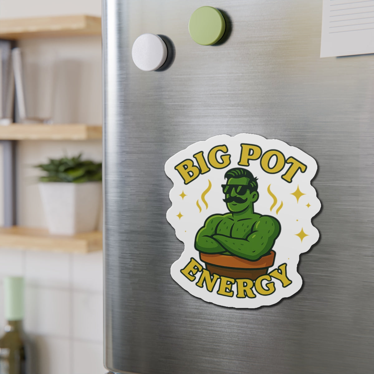 Big Pot Energy Die-Cut Magnet | Funny Plant Person Magnet | Funny Magnet for Plant Lovers
