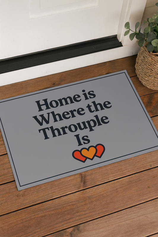 Home is Where the Throuple Is Doormat | Throuple Home Decor, Funny Welcome Mat, LGBTQ+ Gift, Housewarming Entry Rug, Seasonal Door Mat