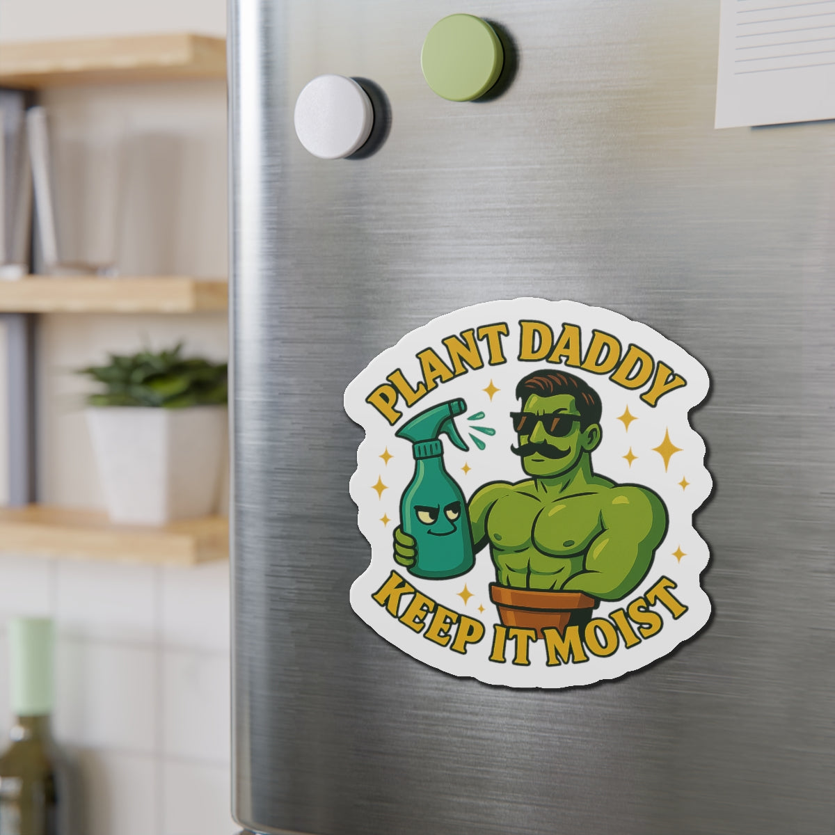 Plant Daddy Keep It Moist Die-Cut Magnet | Plant Care Magnet | Plant Lover Funny Magnet