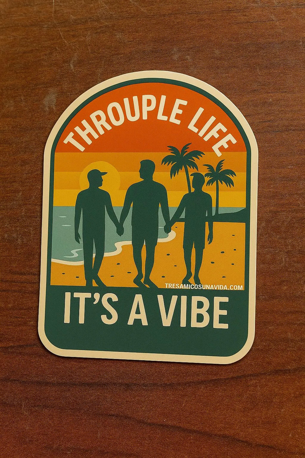 Throuple Life Sticker – It’s a Vibe