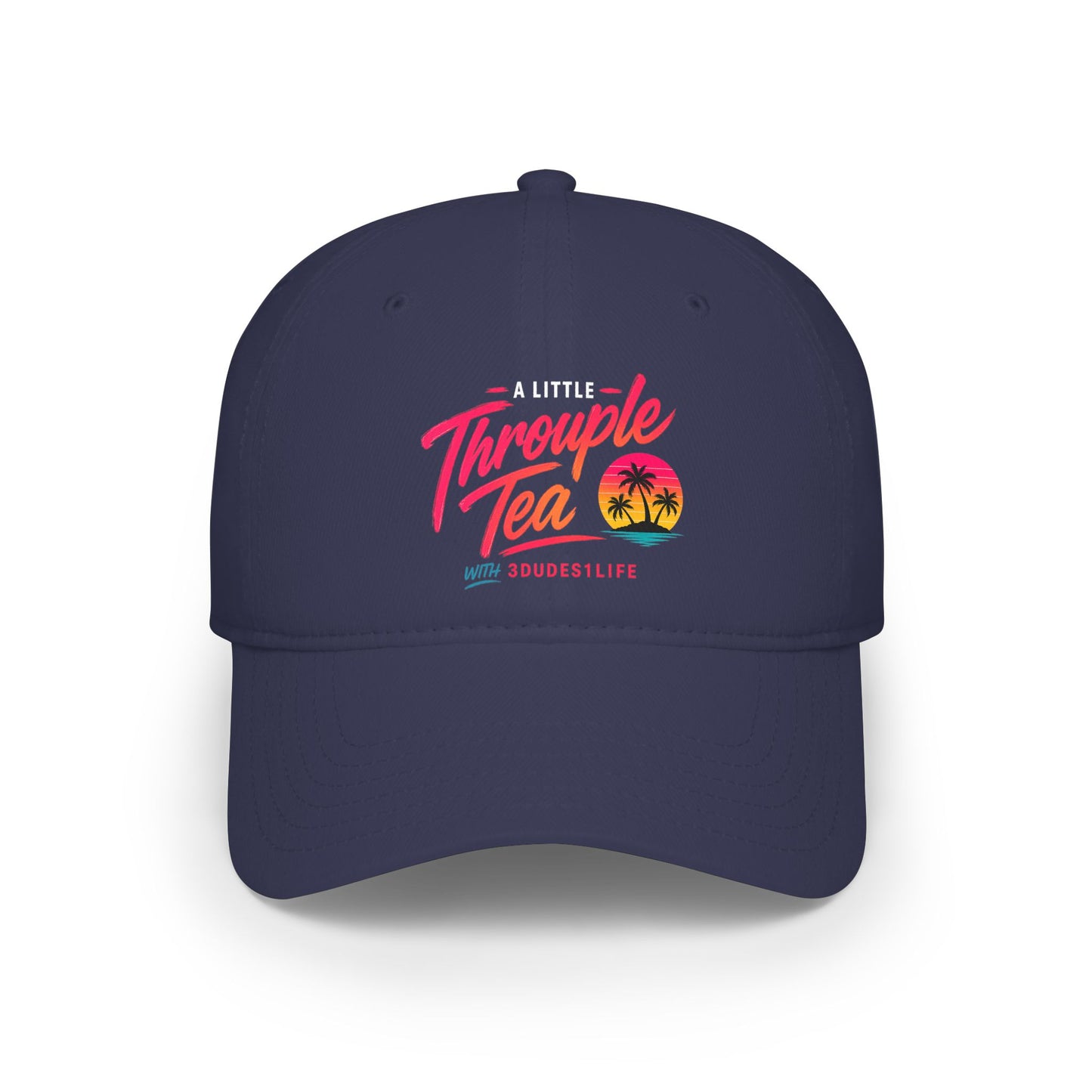 A Little Throuple Tea Low Profile Cap | Official 3Dudes1Life Podcast Merch