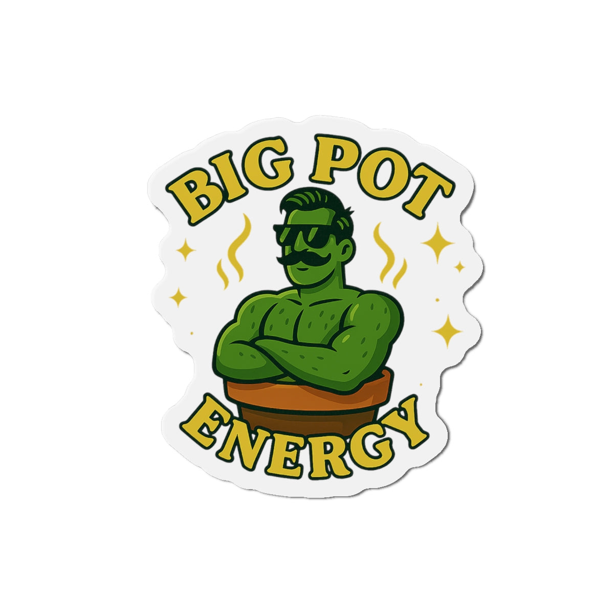 Big Pot Energy Die-Cut Magnet | Funny Plant Person Magnet | Funny Magnet for Plant Lovers
