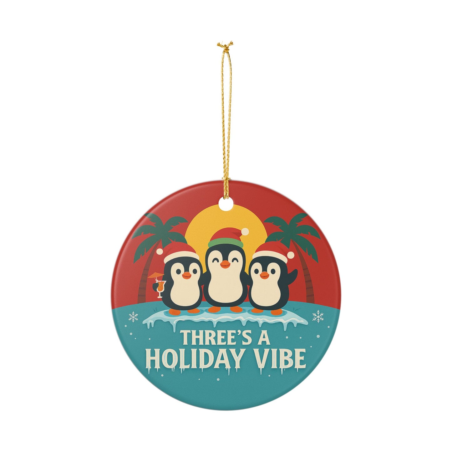 Three Penguins Holiday Vibe Ceramic Ornament | Round Christmas Decoration | Throuple Ornament