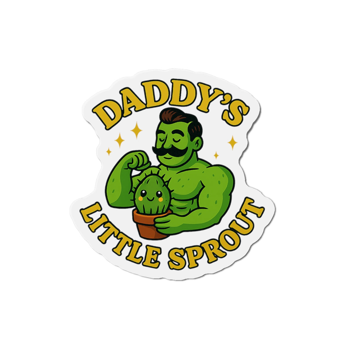 Daddy's Little Sprout Die-Cut Magnet | Plant Dad Cactus Magnet | Funny Magnet for Plant Lovers