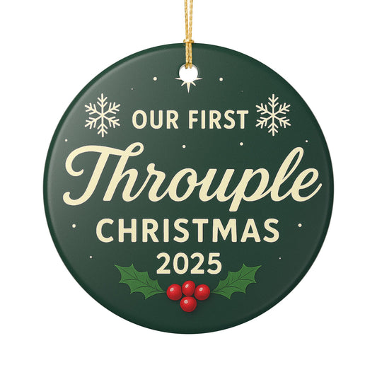 Our First Throuple Christmas 2025 Ornament | Ceramic Holiday Decoration | Throuple Ornament