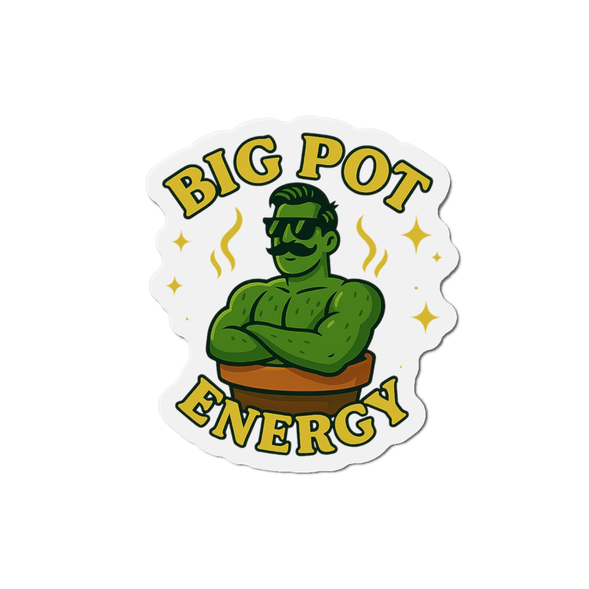 Big Pot Energy Die-Cut Magnet | Funny Plant Person Magnet | Funny Magnet for Plant Lovers