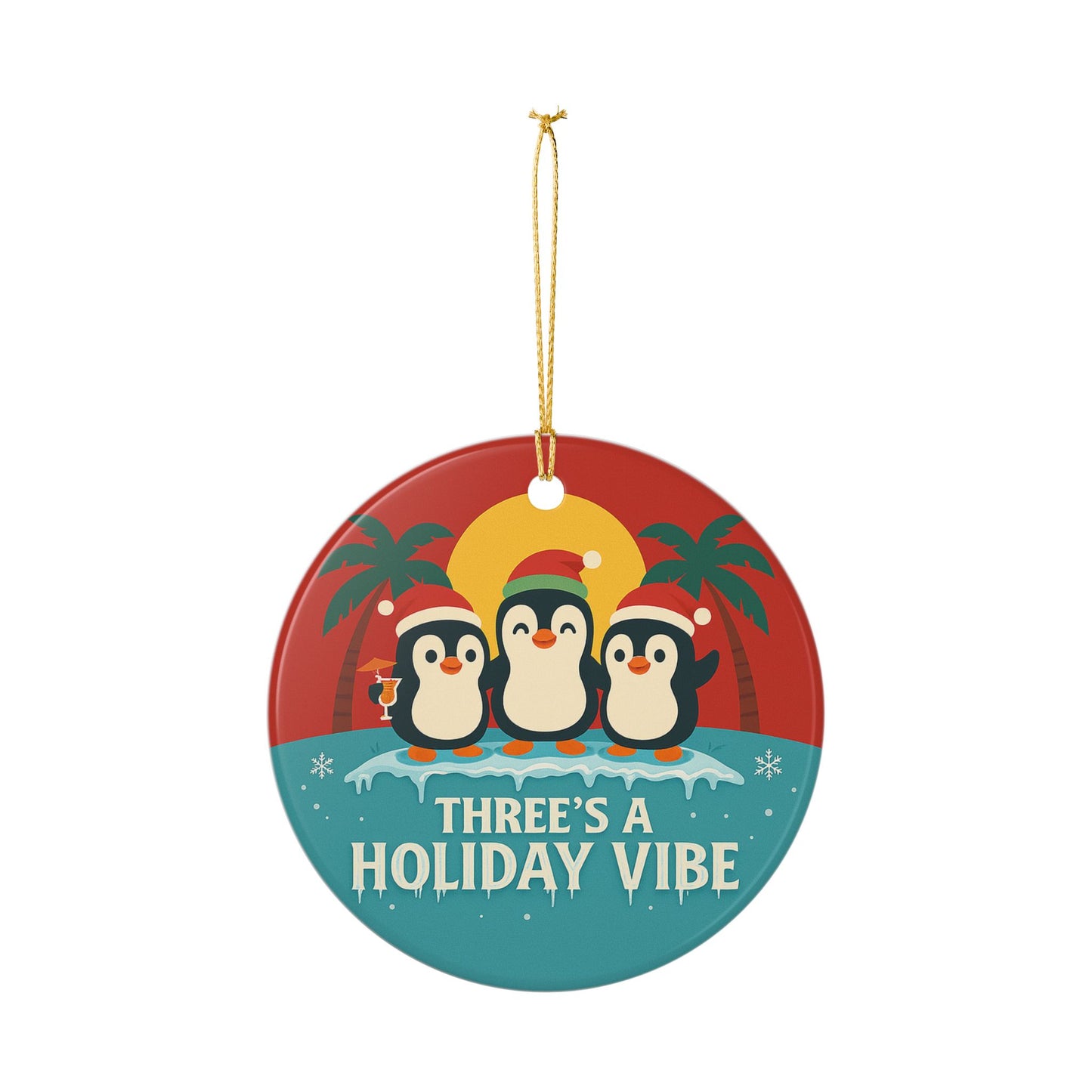 Three Penguins Holiday Vibe Ceramic Ornament | Round Christmas Decoration | Throuple Ornament