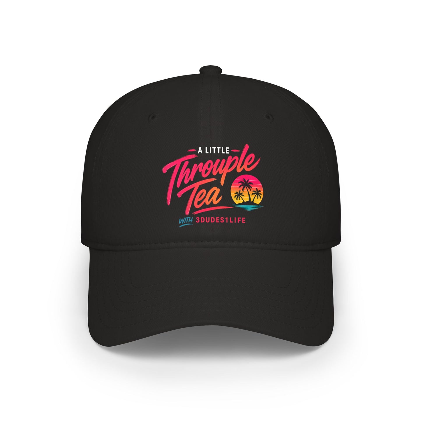 A Little Throuple Tea Low Profile Cap | Official 3Dudes1Life Podcast Merch