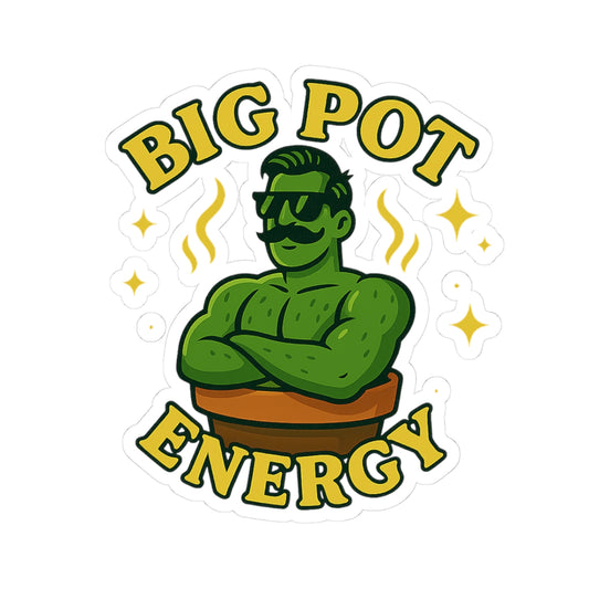 Big Pot Energy sticker | Plant Pot Character kiss-cut sticker | Funny Sticker for Plant Lovers