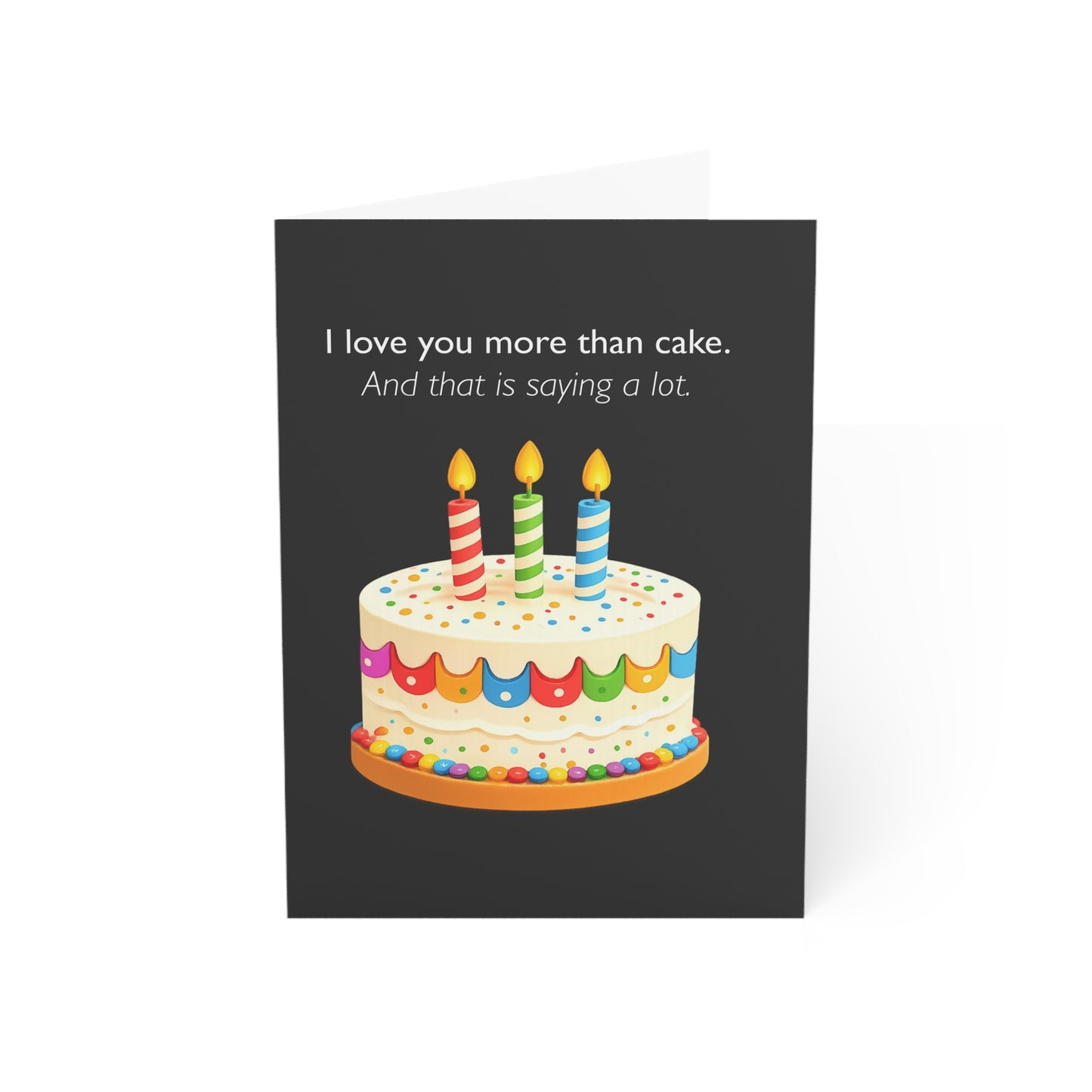 I love you more than cake Birthday Card | Funny Greeting Card | Throuple Celebration