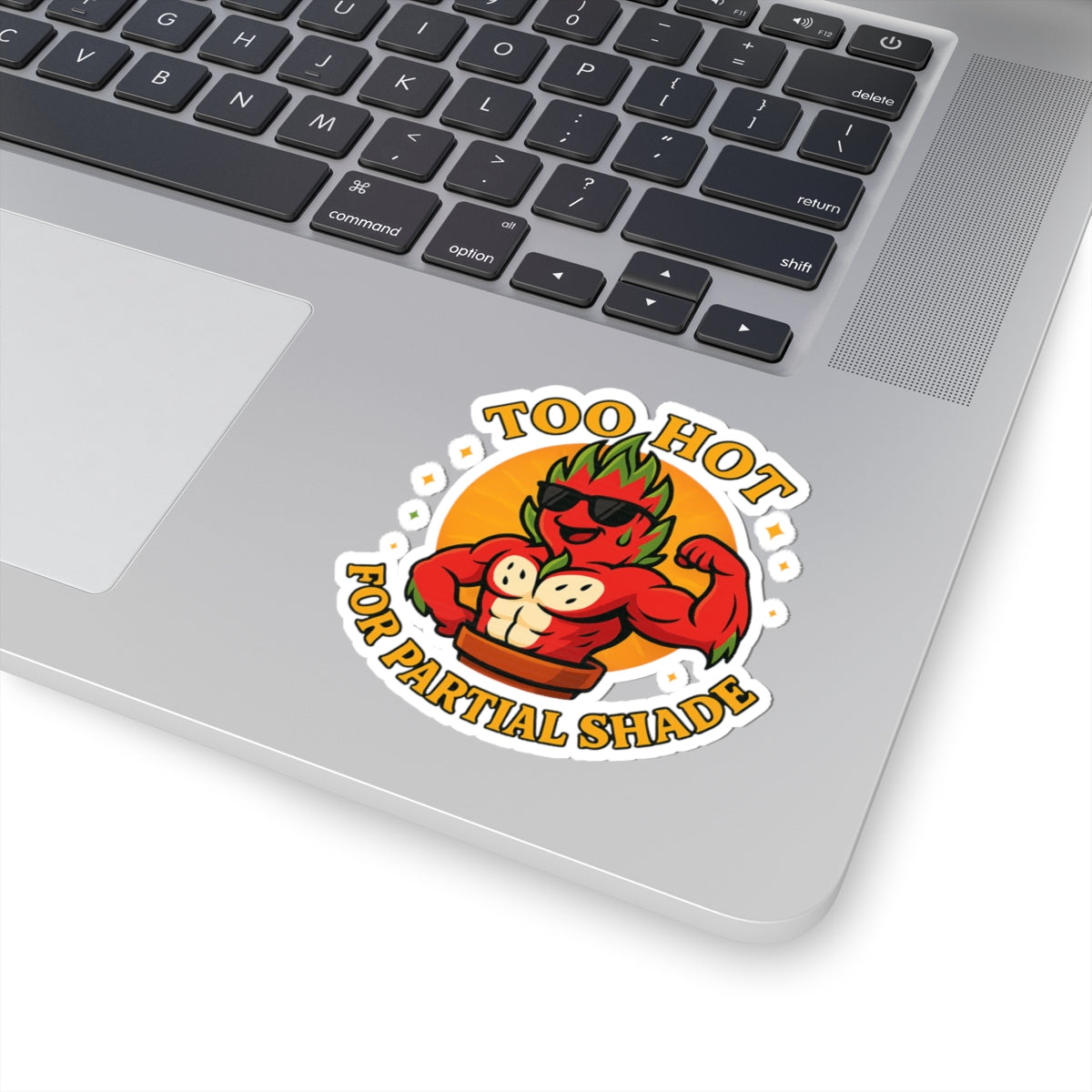 Too Hot For Partial Shade Sticker | Muscle Dragon Fruit Kiss-Cut Sticker | Funny Sticker for Plant Lovers