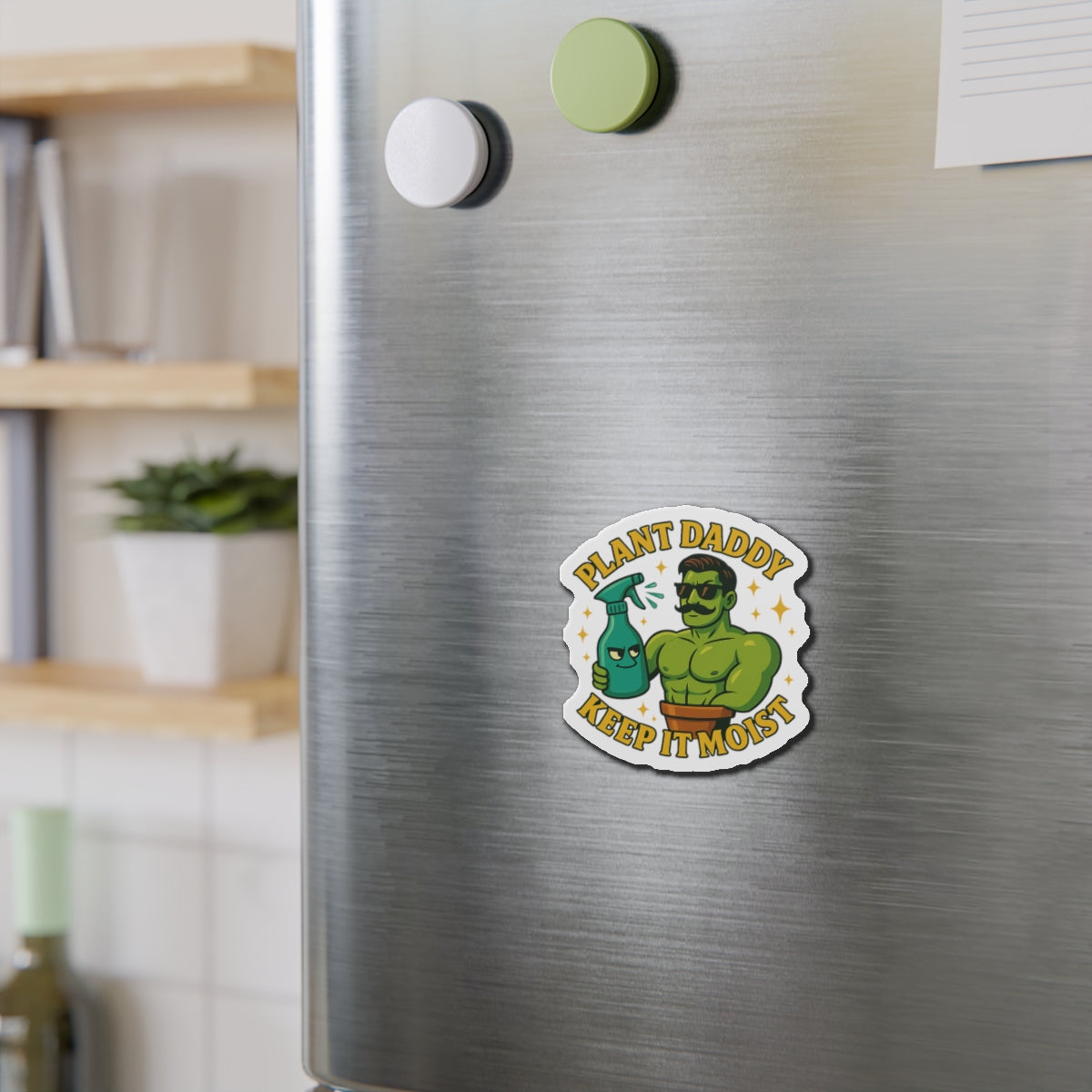 Plant Daddy Keep It Moist Die-Cut Magnet | Plant Care Magnet | Plant Lover Funny Magnet