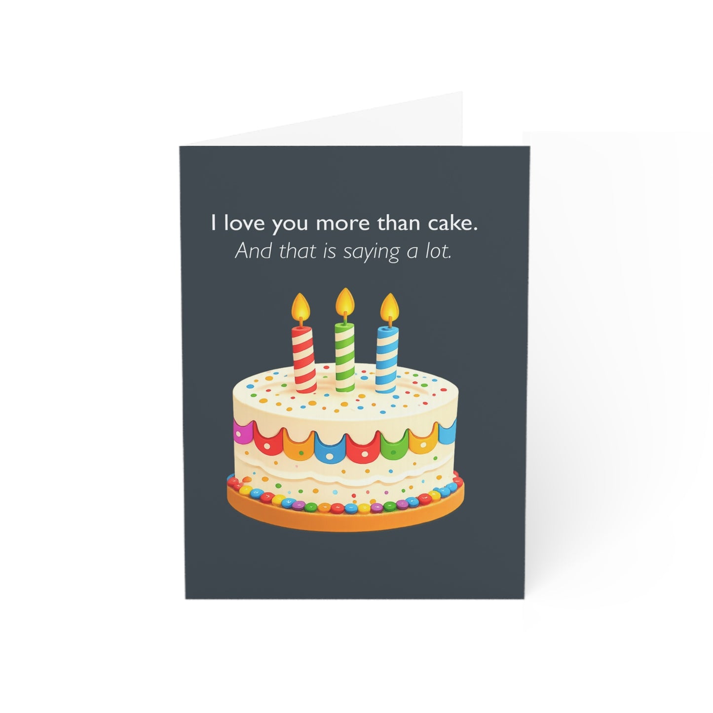 I Love You More Than Cake Birthday Card | Funny Greeting Card | Throuple Celebration