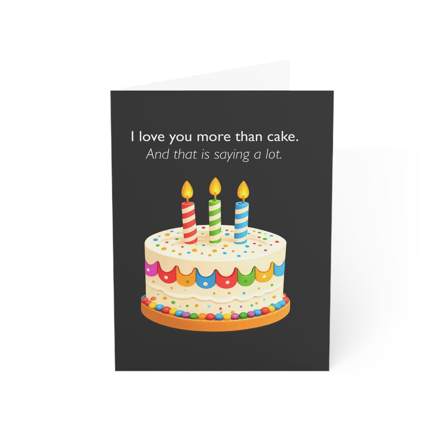 I love you more than cake Birthday Card | Funny Greeting Card | Throuple Celebration