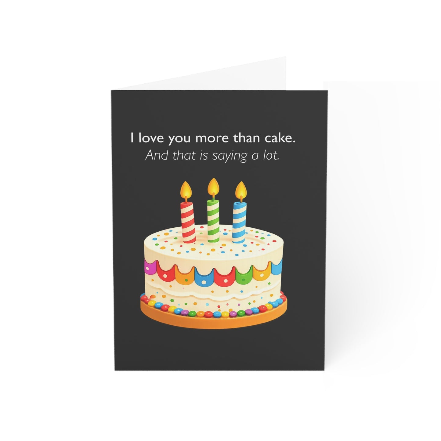 I love you more than cake Birthday Card | Funny Greeting Card | Throuple Celebration