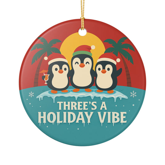 Three Penguins Holiday Vibe Ceramic Ornament | Round Christmas Decoration | Throuple Ornament