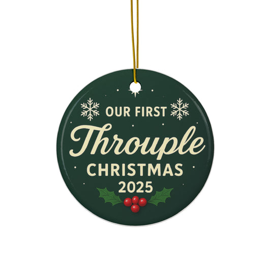 Our First Throuple Christmas 2025 Ceramic Ornament | Round Holiday Decoration