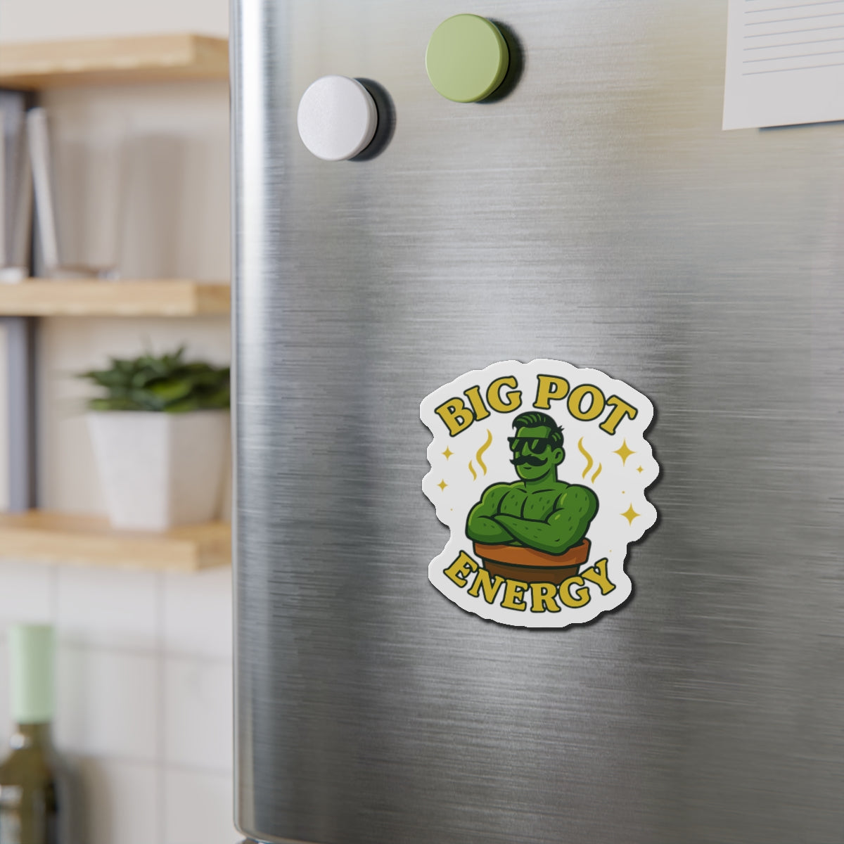 Big Pot Energy Die-Cut Magnet | Funny Plant Person Magnet | Funny Magnet for Plant Lovers