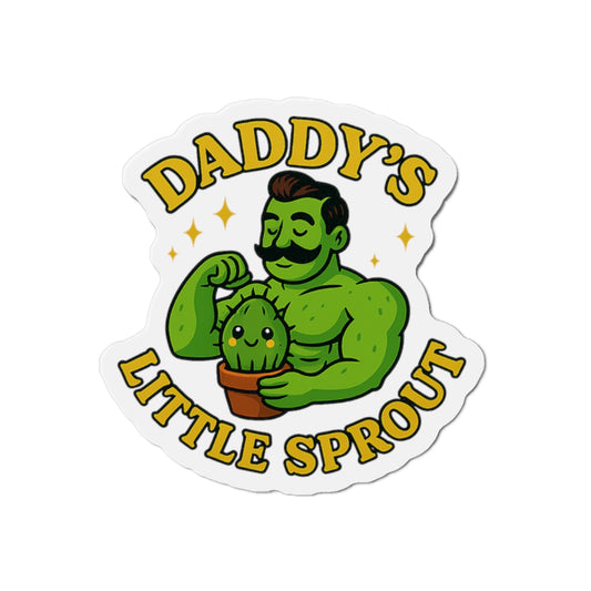Daddy's Little Sprout Die-Cut Magnet | Plant Dad Cactus Magnet | Funny Magnet for Plant Lovers