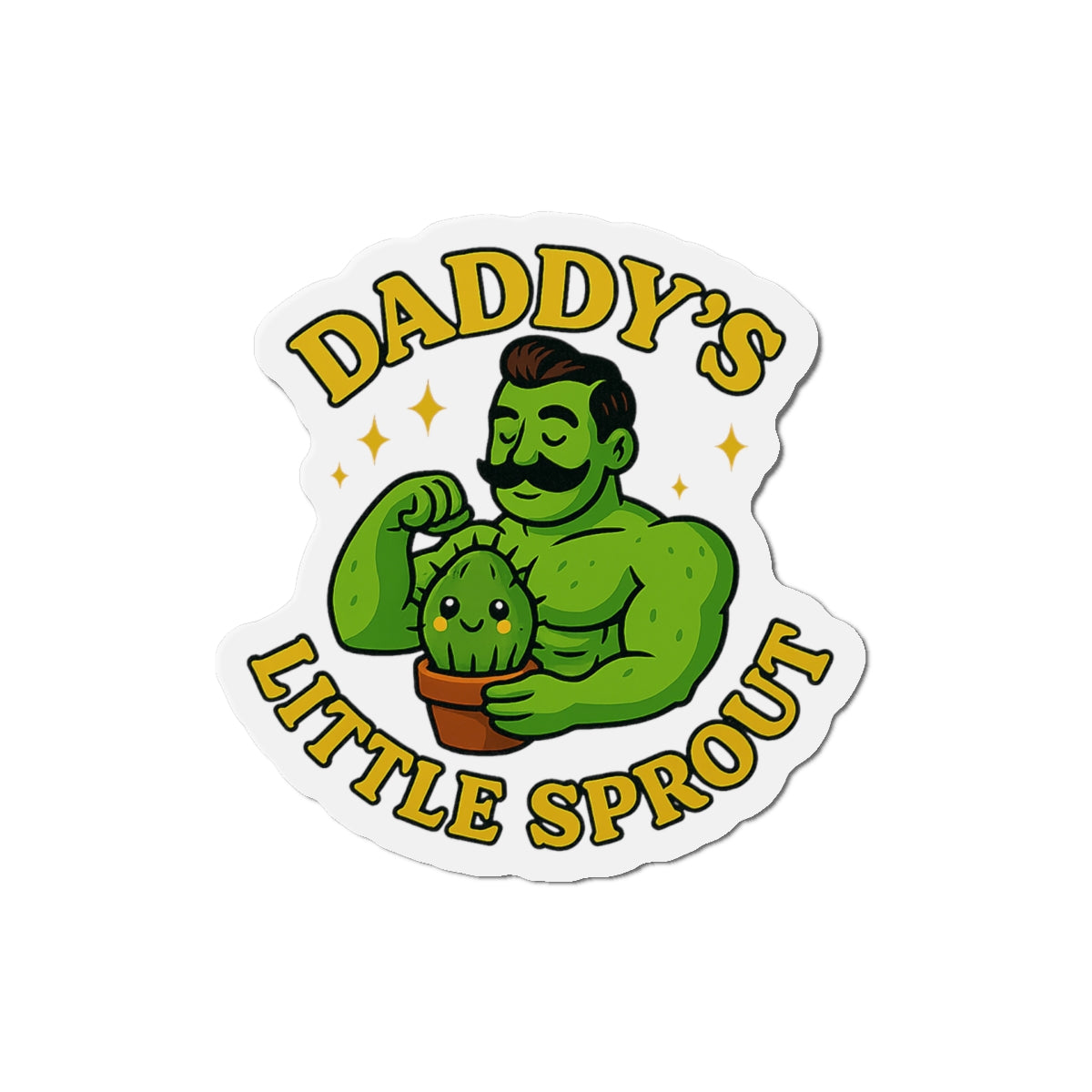 Daddy's Little Sprout Die-Cut Magnet | Plant Dad Cactus Magnet | Funny Magnet for Plant Lovers